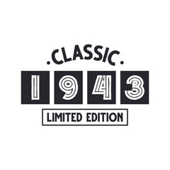 Born in 1943 Vintage Retro Birthday, Classic 1943 Limited Edition