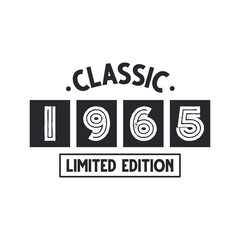 Born in 1965 Vintage Retro Birthday, Classic 1965 Limited Edition