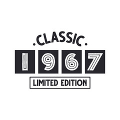 Born in 1967 Vintage Retro Birthday, Classic 1967 Limited Edition