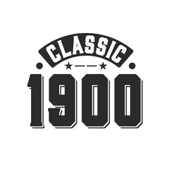 Obraz premium Born in 1900 Vintage Retro Birthday, Classic 1900