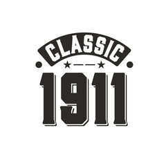 Obraz premium Born in 1911 Vintage Retro Birthday, Classic 1911