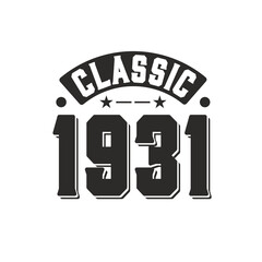 Born in 1931 Vintage Retro Birthday, Classic 1931