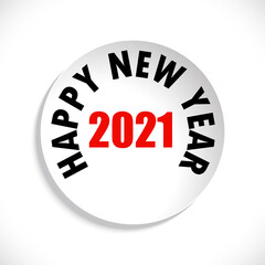 Paper circle sticker isolated on white background with inscription Happy New Year 2021. Vector illustration