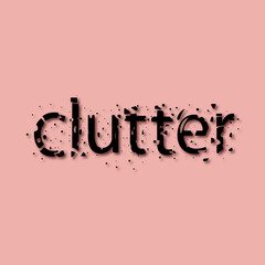 Graphic inscription "Clutter". Chaotic details? ,clutter around the letters. Suitable for the logo of an organization with the same name. in svg format