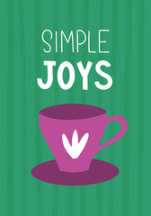 Cute and cozy poster with coffee or tea mug and 