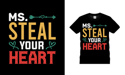 Ms. Steal Your Heart T Shirt, apparel, vector illustration, graphic template, print on demand, textile fabrics, retro style, typography, vintage, valentine t shirt design