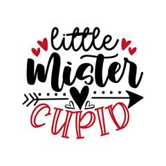 Little mister cupid - funny phrase for Valentine's Day. Good for baby clothes, childhood, poster, card, mug and other design.