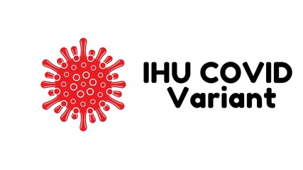 IHU new variant Of Covid-19 Image - IHU Variant Of Coronavirus Graphics Image