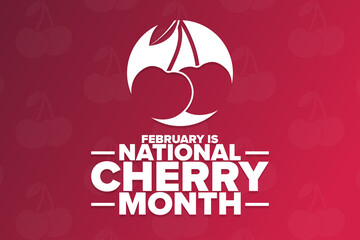 February is National Cherry Month. Holiday concept. Template for background, banner, card, poster with text inscription. Vector EPS10 illustration.