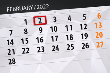 Calendar planner for the month february 2022, deadline day, 2, wednesday