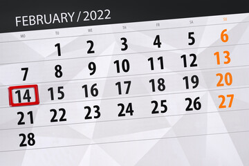 Fototapeta premium Calendar planner for the month february 2022, deadline day, 14, monday