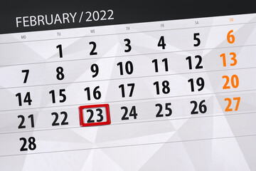 Obraz premium Calendar planner for the month february 2022, deadline day, 23, wednesday