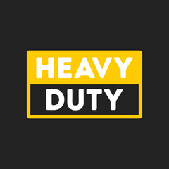 Heavy Duty Text, Heavy Duty Vector Illustration Background
