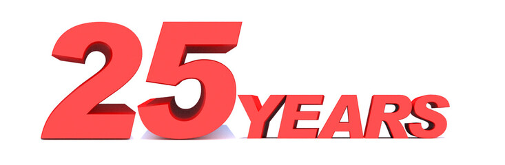 25 YEARS word on white background. 3d illustration