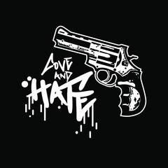 Revolver Pistol with Love and Hate Tagline for Apparel Design especially for T shirt, jacket, hoodie, sweater or anything 