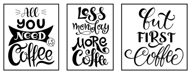 A set of three posters with inscriptions on the topic of coffee. Vector illustration