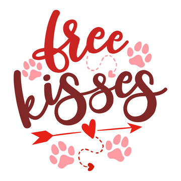 Free kisses - SASSY Calligraphy phrase for Valentine day. Hand drawn lettering for Lovely greetings cards, invitations. Good for t-shirt, mug, scrap booking, gift, printing press.