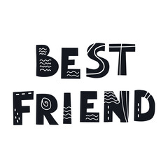 Inscription Best Friend. Scandinavian style vector illustration with decorative abstract elements