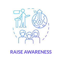 Raise awareness blue gradient concept icon. Public campaign. Prevent climate change abstract idea thin line illustration. Isolated outline drawing. Roboto-Medium, Myriad Pro-Bold fonts used