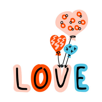 Love Handwritten Lettering With Heart Shaped Balloons, Puffy Letters Love And Abstract Shapes And Lines. Graphics For Valentines Day, Cards, Posters, Social Networks. Vector Flat Illustration.