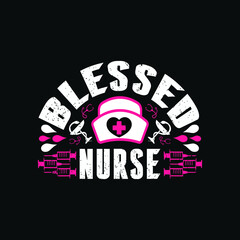 BLESSED NURSE - happy nurse day t shirt design and quotes design.