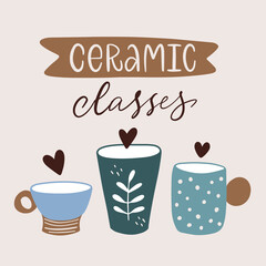 Vector calligraphy illustration. Slogan of Ceramic classes with golden ribbon. Retro style. Three cute cups with hearts. Tee shirt graphic. Print for pottery hobby, tableware, craft home decor.