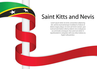 Waving ribbon on pole with flag of Saint Kitts and Nevis. Template for independence day