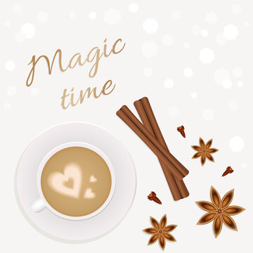 Winter poster with a cup of coffee,  cinnamon, cloves and lettering Magic time. Vector illustration.