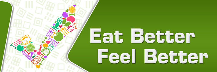 Eat Better Feel Better Green Colorful Health Symbols Tick Mark Horizontal 