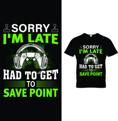 Sorry I'm late had to get to save point...t-shirt