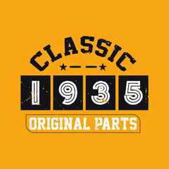 Classic 1935 Original Parts. 1935 Vintage Retro Birthday