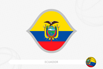 Ecuador flag for basketball competition on gray basketball background.