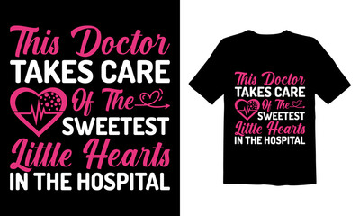 Fototapeta premium This-Doctor-Takes-Care-of-the-Sweetest-Little-Hearts-In-the-Hospital