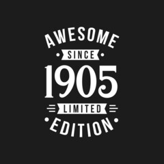 Fototapeta na wymiar Born in 1905 Awesome since Retro Birthday, Awesome since 1905 Limited Edition