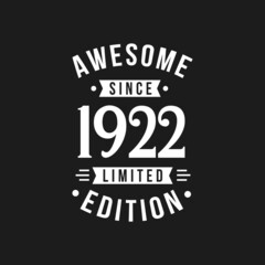 Fototapeta na wymiar Born in 1922 Awesome since Retro Birthday, Awesome since 1922 Limited Edition