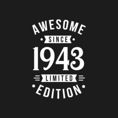 Obraz premium Born in 1943 Awesome since Retro Birthday, Awesome since 1943 Limited Edition