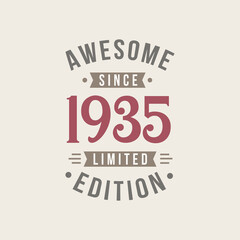 Fototapeta na wymiar Awesome since 1935 Limited Edition. 1935 Awesome since Retro Birthday