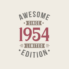 Fototapeta na wymiar Awesome since 1954 Limited Edition. 1954 Awesome since Retro Birthday