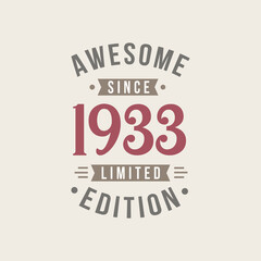Fototapeta na wymiar Awesome since 1933 Limited Edition. 1933 Awesome since Retro Birthday