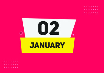 Fototapeta na wymiar January 02 text calendar reminder. 2nd January daily calendar icon template