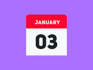 January 03 text calendar reminder. 3rd January daily calendar icon vector. 