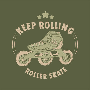keep rolling with inline speed skating typography hand drawn illustration