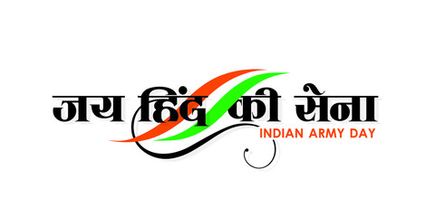 Beautiful Hindi Typography - Jai Hindi Ki Sena means Army of India. Banner Design for Indian Army Day, 15 January. Editable Illustration.