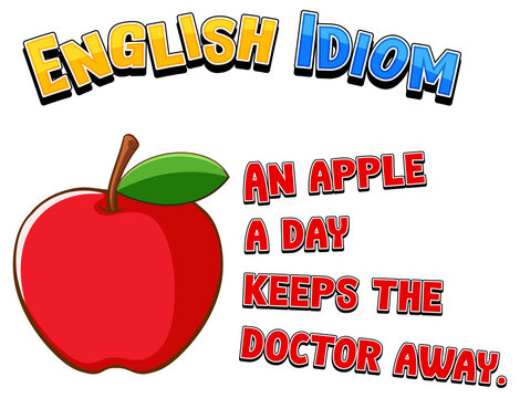 English idiom with an apple a day keeps the doctor away