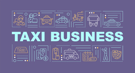 Fototapeta premium Taxi business word concepts purple banner. Driving service. Infographics with linear icons on background. Isolated typography. Vector color illustration with text. Arial-Black font used
