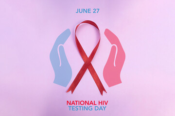 National HIV Testing Day Observed on June 27 Every Year. Awareness Campaign 
