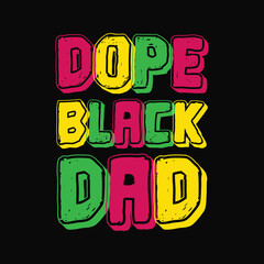 dope black dad typography lettering quote for t-shirt design