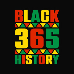 black 365 history lettering quote for t-shirt design