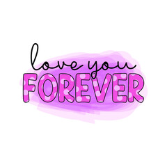 love you forever 
