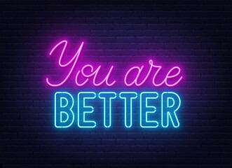 Plakat You Are Better neon quote on a brick wall.